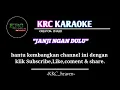 lagu kerinci karaoke JANJI NGAN DULU |usmaldy |KRC_heaven