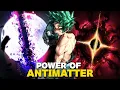 What If Deku Had a Quirk That Allowed Him to Control Antimatter