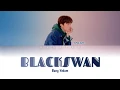 Bang Yedam (방 예 담) - BLACKSWAN Lyrics  [ Han|Rom|Eng ]