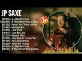Jp Saxe Greatest Hits Full Album ▶️ Full Album ▶️ Top 10 Hits of All Time