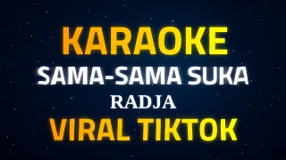  viral tiktok karaoke sama sama suka radja by shaka music