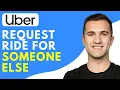 How to Request a Ride for Someone Else on Uber