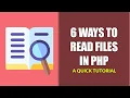6 Ways To Read Files In PHP