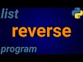 Write A Python Program To Reverse A List