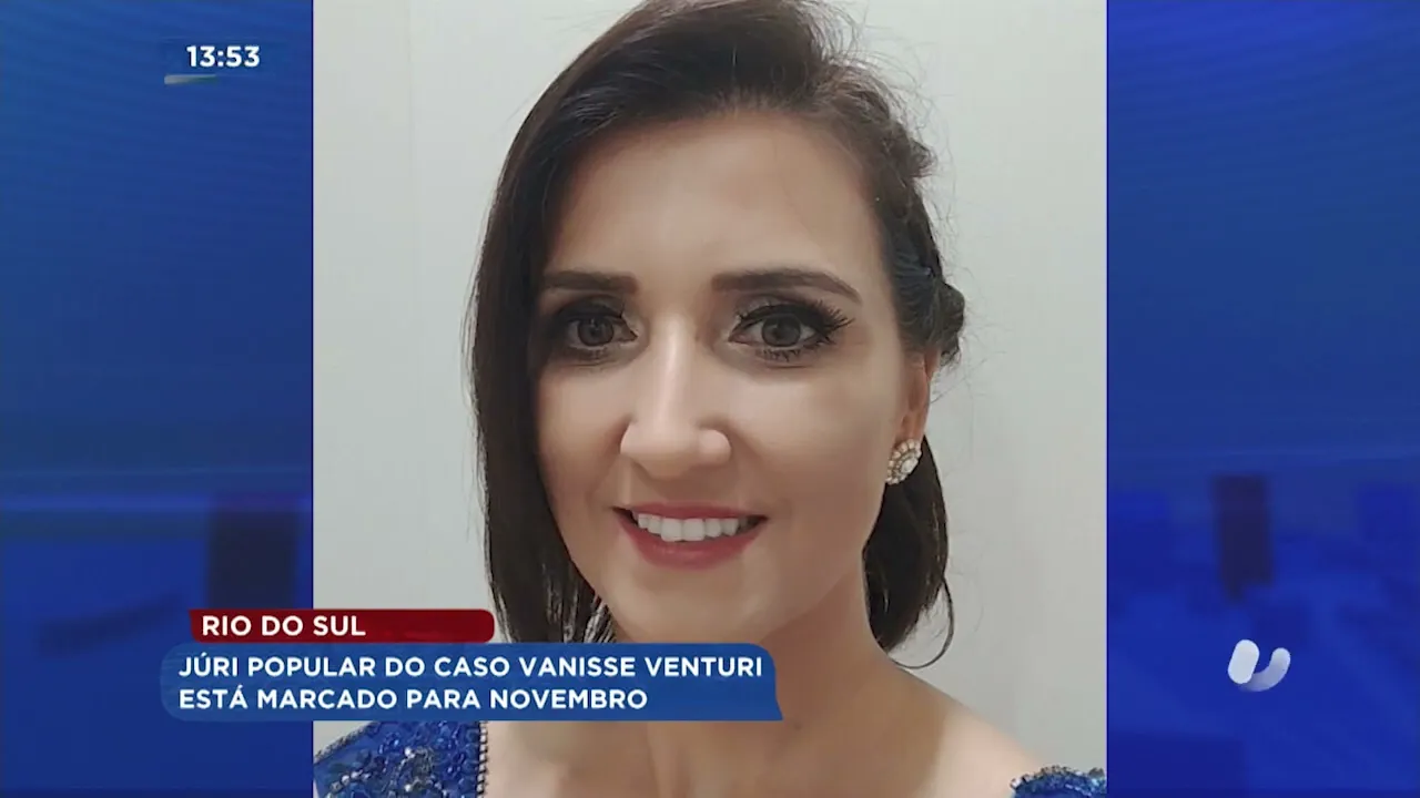 Rio do Sul: júri popular do caso Vanisse Venturi está marcado para novembro