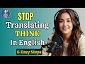 Download Lagu Think in English Like a Native – 6 Strategies to Stop Translating | Real Life English Podcast