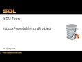 SDU Tools 140 Determine if Lock Pages in Memory is enabled on SQL Server using T SQL