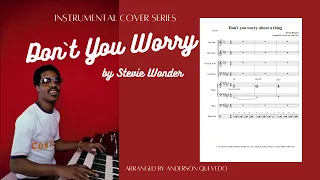 Download DONT YOU WORRY `BOUT A THING BY STEVIE WONDER - INSTRUMENTAL COVER SERIES - SHEET MUSIC MP3