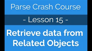 Parse Crash Course - Retrieve data from related objects