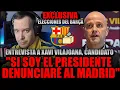 Lagu 🔥 *DENUNCIARÉ AL MADRID* ENTREVISTA A XAVI VILAJOANA, CANDIDATO ELECCIONES BARÇA | MESSI, LAPORTA...