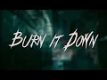 LINKIN PARK - BURN IT DOWN | Lyrics