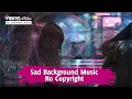 Download Lagu Alone - Sad Background Music No Copyright, Emotional Sad Music - Vibas Studio