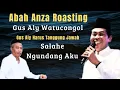 Lagu Abah Anza Roanting Gus Aly Cucu Kh.Dalhar Watucongol Muntilan#abahanza