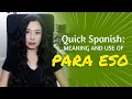 SPANISH LESSON PARA ESO Meaning and Use