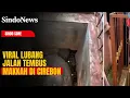 Lagu Viral Lubang Jalan Tembus Makkah di Cirebon, Pemandu Nyatakan Jalan Pintas Sunan Pergi Haji | Sore