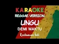 Lagu Demi Waktu - Ungu ( Karaoke Regaae Version )
