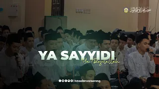 ya sayyidi ya rosulallah qoshidah al hujriyah hadroh marawis al anwar sekumpul