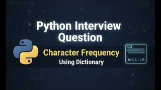 Python Interview Question Count Character Frequency in String Dictionary Explained