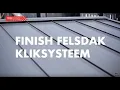 Finish Klik Felsdak - Esthetische en strakke beplating voor dak en wand!