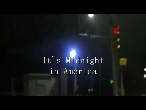 It's Midnight in America