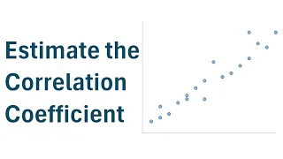 How to Estimate a Correlation Coefficient from a Scatter Plot