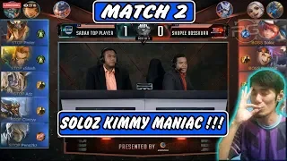 Soloz Kimmy MANIAC !! Shopee Bosskur vs Sabah Top Player MATCH 2 - MPL MY/SG SEASON 4