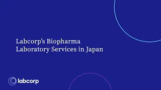Labcorp s Biopharma Laboratory Services in Japan