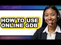 How to Use Online Gdb full Guide