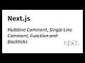 Multiline Comment Single Line Comment Function and Backticks js Monika Szucs BCIT