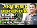 Download Lagu Aku ingin bersendiri melayu karaoke - ahmad jais (keyboard)