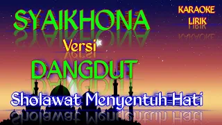 Download SYAIKHONA versi dangdut (Karaoke dan Lirik) Sholawat Menyentuh Hati | Yamaha Psr MP3