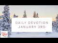 Jesus Calling Daily Devotion for January 3rd