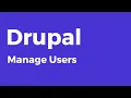 Drupal - How to Manage Users in Drupal