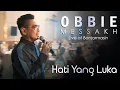Download Lagu Obbie Messakh - Hati Yang Luka | Live at Banjarmasin