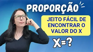 PROPORÇÃO: COMO ENCONTRAR O VALOR DE X - Professora Angela Matemática