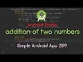 Simple App in Android Studio Addition Of Two Numbers Sammi Awan 2019