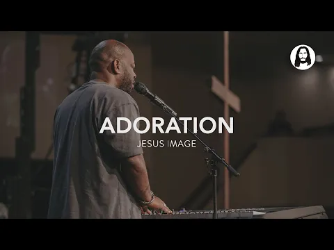 Download MP3 Adoration | Jesus Image | John Wilds
