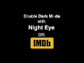How to Enable IMDb Dark Mode with Night Eye