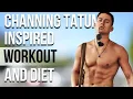 Channing Tatum Workout And Diet Train Like a Celebrity Celeb Workout