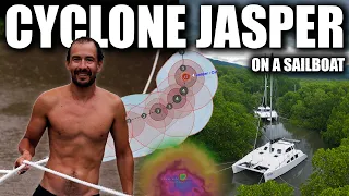 🌀 CYCLONE JASPER 🌀 On a Sailboat ⛵ in Cairns 🌊 (Sailing Popao) Ep.57