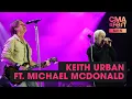 Keith Urban feat Michael McDonald - We Go Back Live at CMA Fest 2026