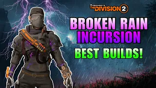 The Division 2 Best Solo and Group Builds For The New Broken Rain Incursion