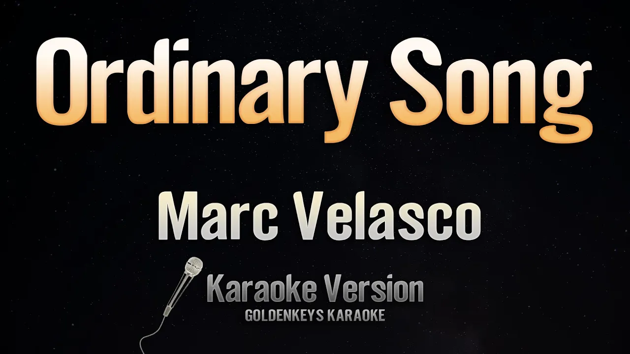 Ordinary Song - Marc Velasco (Karaoke)