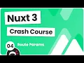 Nuxt 3 Crash Course - Route Parameters