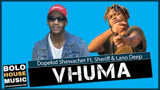 dopekid shewacher vhuma ft sheriff u0026 lano deep official audio 2021 