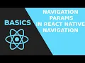 Navigation Params in React Navigation 3 0 2020