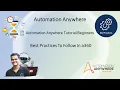 Automation Anywhere Tutorial a360Tutorial For Beginners Best practices to follow in a360