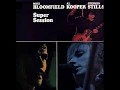 Blues For Nothing - Super Session - Bloomfield / Kooper