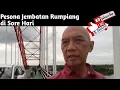 Download Lagu Pesona jembatan rumpiang di sore hari