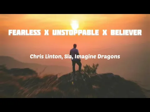 Download MP3 Fearless | Unstoppable | Believer | Chris Linton, Sia, Imagine Dragons | Best English Songs